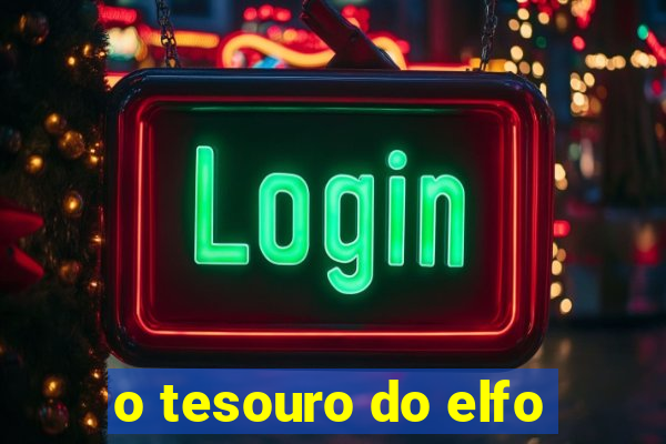 o tesouro do elfo